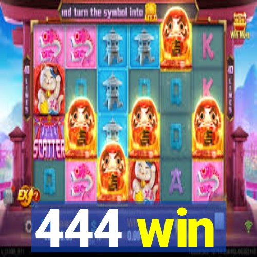 444 win